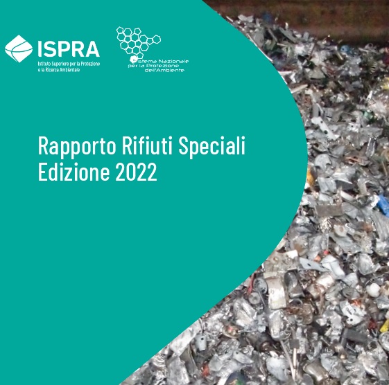 SPECIAL WASTE, THE ISPRA 2022 REPORT IS OUT 